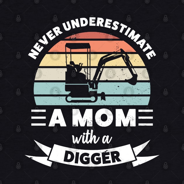 Mom with a Digger Funny Gift Wife by qwertydesigns